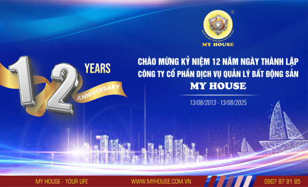 12 NĂM MY HOUSE: Hành Trình Kiến Tạo Chuẩn Mực Sống 12 NĂM MY HOUSE: Hành Trình Kiến Tạo Chuẩn Mực Sống