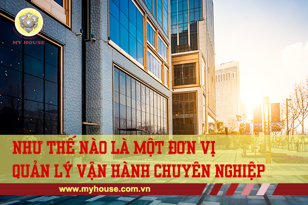 NHƯ THẾ NÀO LÀ QUY TRÌNH QUẢN LÝ TÒA NHÀ CHUYÊN NGHIỆP NHƯ THẾ NÀO LÀ QUY TRÌNH QUẢN LÝ TÒA NHÀ CHUYÊN NGHIỆP