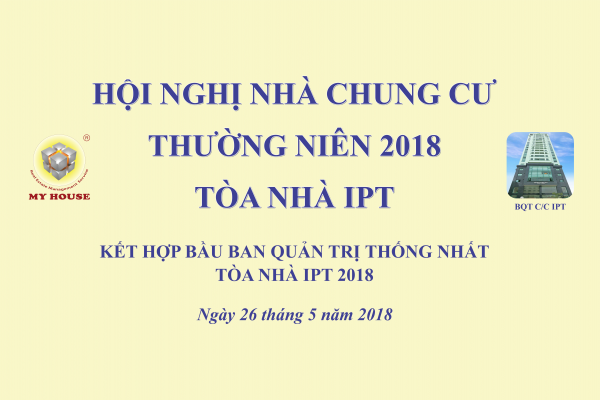 MY HOUSE TỔ CHỨC THÀNH CÔNG HỘI NGHỊ NHÀ CHUNG CƯ THƯỜNG NIÊN 2018 TẠI TÒA NHÀ INDOCHINA PARK TOWER MY HOUSE TỔ CHỨC THÀNH CÔNG HỘI NGHỊ NHÀ CHUNG CƯ THƯỜNG NIÊN 2018 TẠI TÒA NHÀ INDOCHINA PARK TOWER