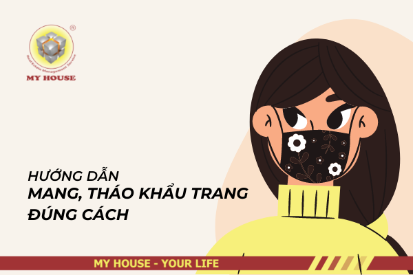 HƯỚNG DẪN MANG, THÁO KHẨU TRANG ĐÚNG CÁCH HƯỚNG DẪN MANG, THÁO KHẨU TRANG ĐÚNG CÁCH