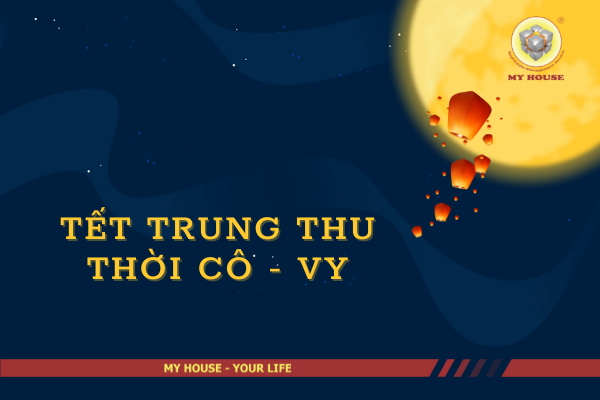 CƯ DÂN NHÍ VÀ BQL MY HOUSE CÙNG ĐÓN TRUNG THU TẠI CHUNG CƯ THỜI CÔ VY CƯ DÂN NHÍ VÀ BQL MY HOUSE CÙNG ĐÓN TRUNG THU TẠI CHUNG CƯ THỜI CÔ VY