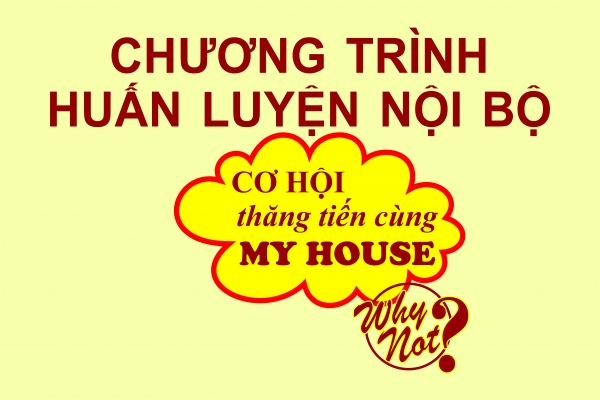 MY HOUSE tổ chức huấn luyện nội bộ định kỳ dành cho cấp quản lý MY HOUSE tổ chức huấn luyện nội bộ định kỳ dành cho cấp quản lý