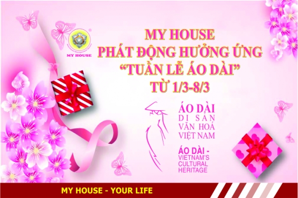 MY HOUSE phát động phong trào Hưởng ứng tuần lễ ÁO DÀI Di sản Văn hoá Việt Nam . MY HOUSE phát động phong trào Hưởng ứng tuần lễ ÁO DÀI Di sản Văn hoá Việt Nam .